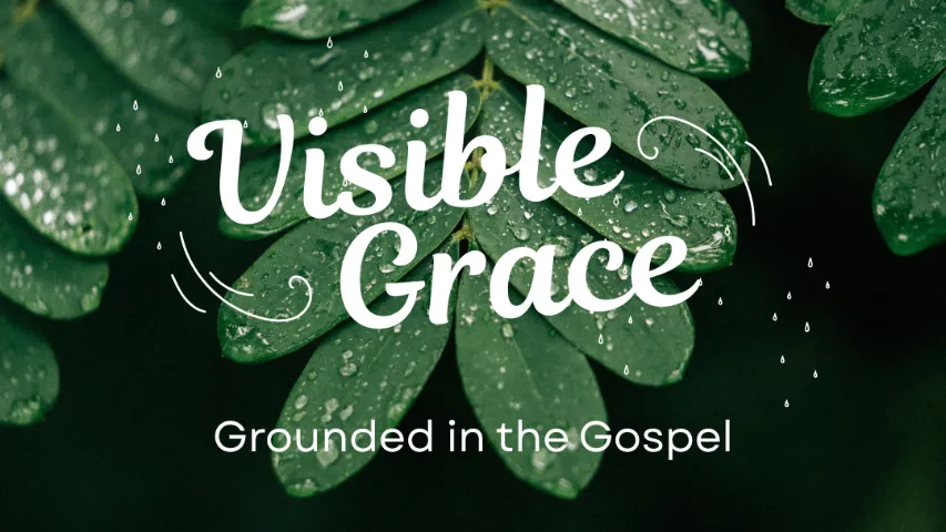 Grounded in the Gospel