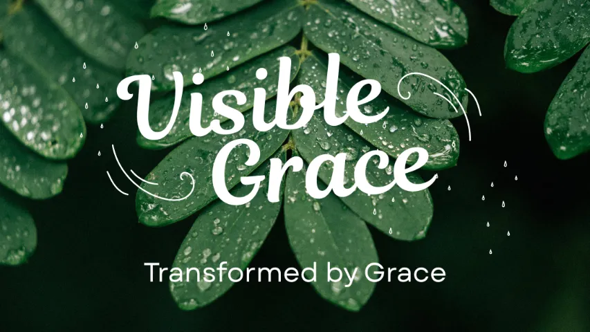 Transformed by Grace