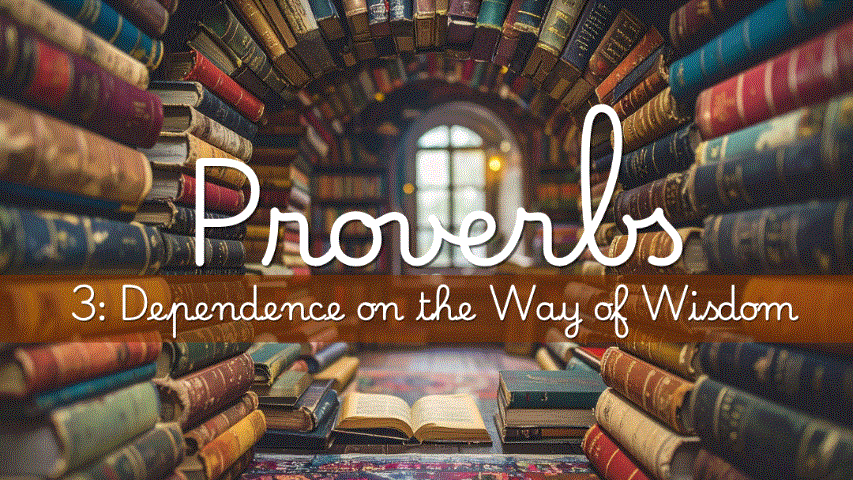 Dependence on the Way of Wisdom