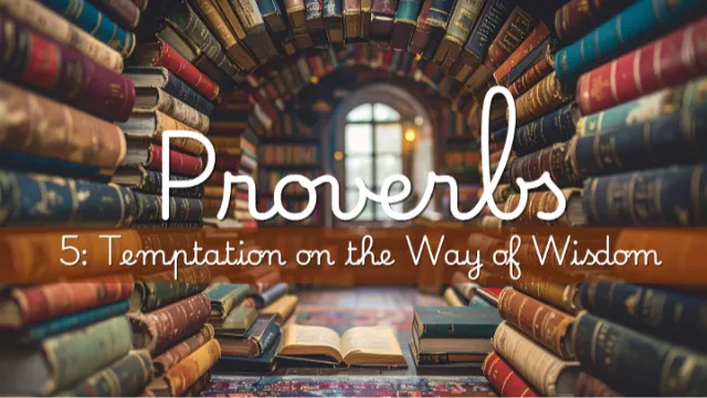 Temptation on the Way of Wisdom